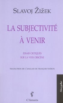 La subjectivite a venir - essais critiques sur la voix obscene