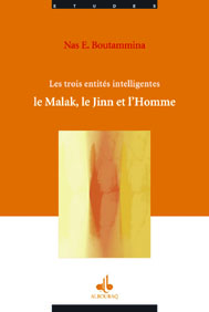 Les trois entités intelligentes : le malak, le jinn, l'homme