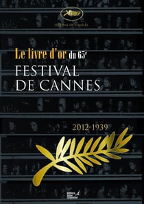 Le livre d'or du 65e festival de cannes - 2012-1939