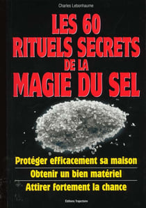 Les 60 rituels de la magie du sel