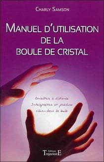 Manuel d'utilisation de la boule de cristal - consulter à distance