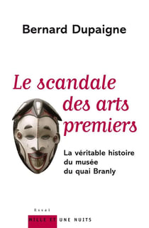 Le scandale des arts premiers : La véritable histoire du musée du quai Branly