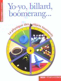 Yo-yo billard boomerang - la physique des objets tournants