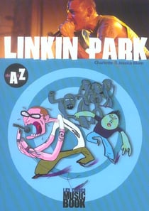 Linkin park de a à z