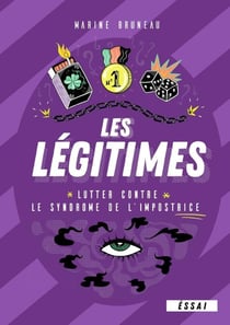 Les légitimes : lutter contre le syndrome de l'impostrice