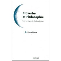 Proverbe et philosophie - essai sur la pensée des bwa du mali