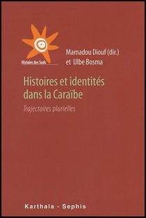 Histoires et identités dans la Caraïbe - trajectoires plurielles