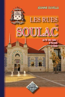 Les rues de Soulac - au fil des rue : d'Aconit à Zola