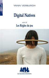 Digital natives - les règles du jeu