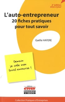 L'auto-entrepreneur - 20 fiches pratiques pour tout savoir (2e édition)