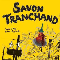 Savon tranchand