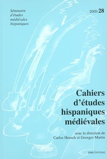 Cahiers d'études hispaniques médiévales, n° 28/2005