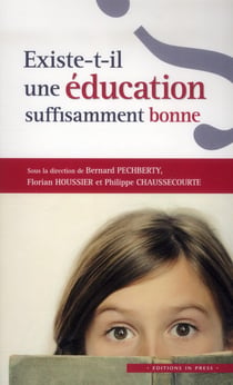 Existe-t-il une éducation suffisamment bonne ?