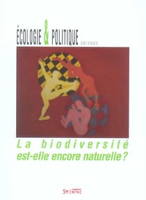 Revue ecologie et politique n.30 - la biodiversité est-elle encore naturelle ?