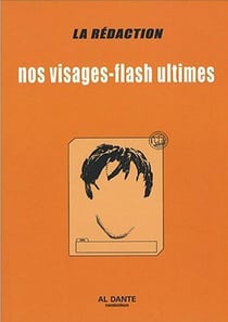 Nos visages - flash ultimes