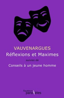 Réflexions et maximes - conseils à un jeune homme