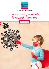 Deux ans de pandémie, le regard d'une psy