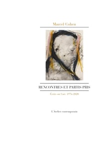 Rencontres et partis pris : écrits sur l'art 1976-2020