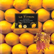 Le citron - histoire petites histoires et recettes
