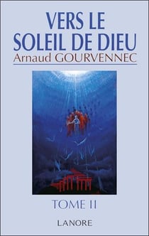 Vers le soleil de dieu tome 2