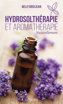 Hydrosolthérapie et aromathérapie Naturellement
