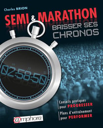 Semi & marathon - baisser ses chronos