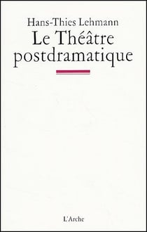 Le theatre postdramatique