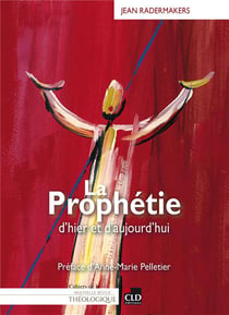 La prophétie - d'hier et d'aujourd'hui