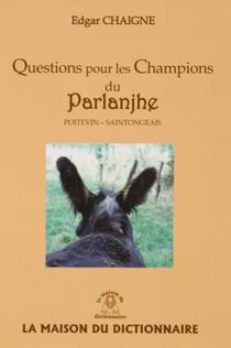 Questions pour les champions du parlanjhe : poitevin - saintongeais