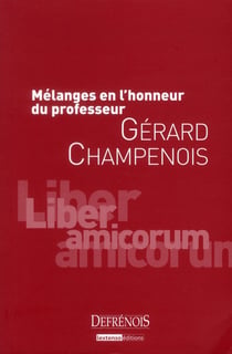 Mélanges en l'honneur du professeur Gérard Champenois