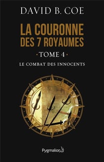 La couronne des sept royaumes - t04 - le combat des innocents