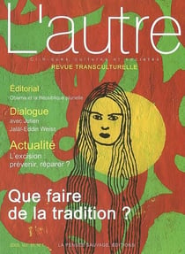 Revue transculturelle - L'autre n.10/1 : que faire de la tradition ?