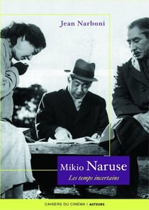 Mikio Naruse - les temps incertains
