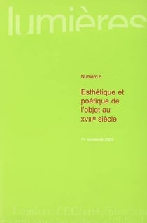 Lumières n.5 : esthétique et poétique de l'objet au 18e siècle