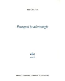 Pourquoi la déontologie