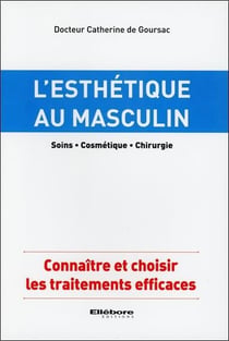 L'esthétique au masculin - soins - cosmétique - chirurgie