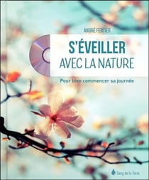 S'éveiller avec la nature - pour bien commencer sa journée