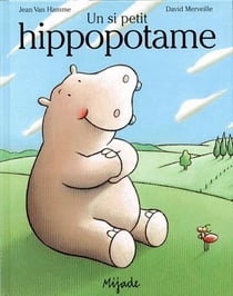 Si petit hippopotame (un)