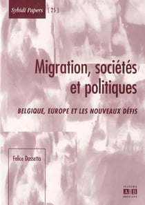 Migrations, sociétés et politiques - Belgique, Europe et nouveaux défis