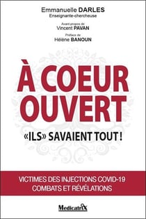 À coeur ouvert : Ils savaient tout ! - Victimes des injections Covid-19 - Combats et révélations