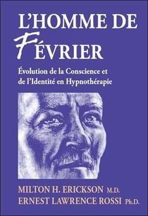 L'homme de février - évolution de la conscience et de l'identité en hypnothérapie