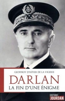 Darlan - la fin d'une enigme