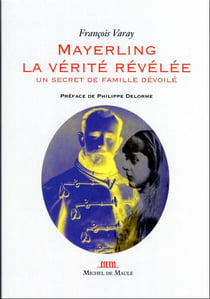 Mayerling, la vérité révélée