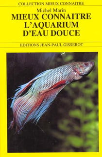 Mieux connaitre l'aquarium d'eau douce