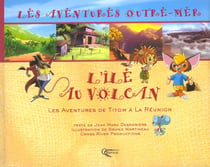 Les aventures outre-mer - l'ile au volcan - les aventures de titom a la reunion