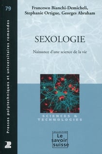 Sexologie - n° 79 : Naissance d'une science de la vie.