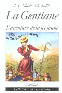 LA GENTIANE, L'AVENTURE DE LA FEE JAUNE