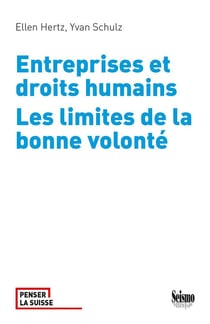 Entreprises et droits humains : Les limites de la bonne volonté