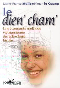 Le dien' cham' - une étonnante méthode vietnamienne de réflexologie faciale