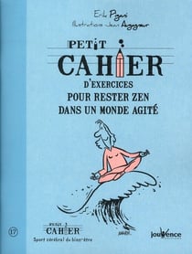 Petit cahier d'exercices - pour rester zen dans un monde agité